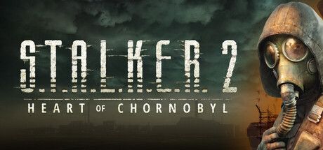 S.T.A.L.K.E.R. 2 Heart of Chornobyl