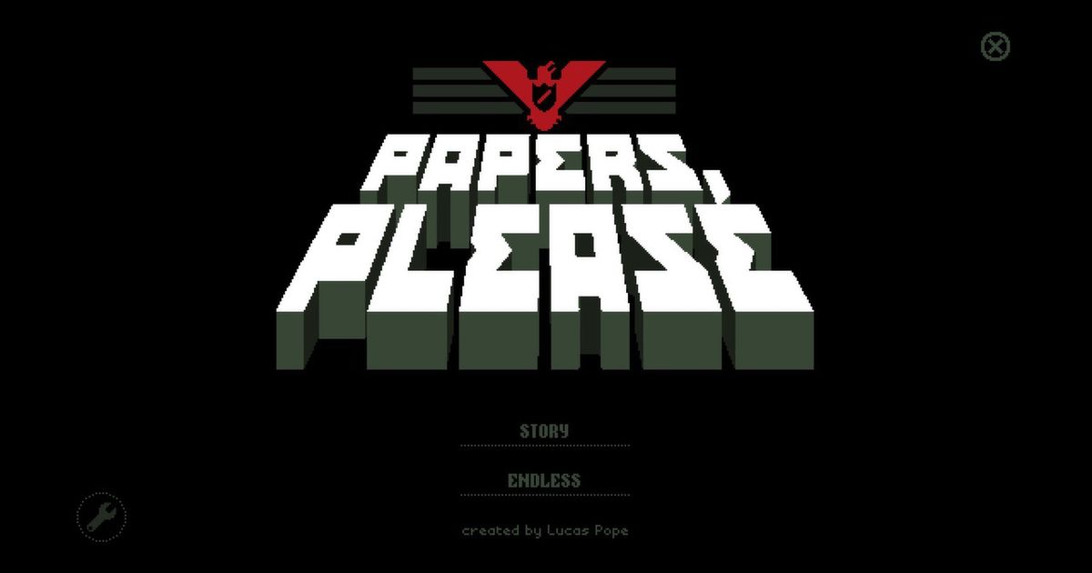 Papers, Please