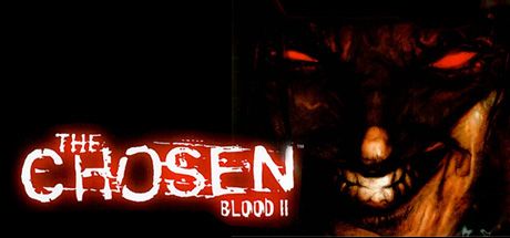 Blood II The Chosen