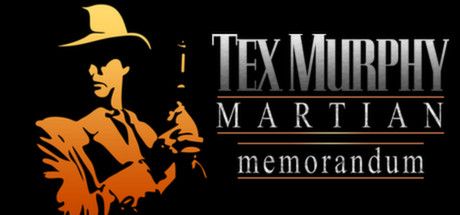 Tex Murphy Martian Memorandum