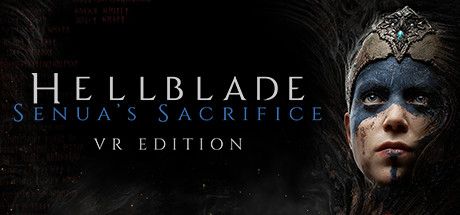 Hellblade Senua's Sacrifice VR Edition