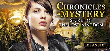 Chronicles of Mystery Secret of the Lost Kingdom