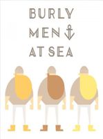 Burly Men at Sea