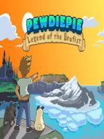PewDiePie Legend of the Brofist