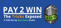 Pay2Win The Tricks Exposed