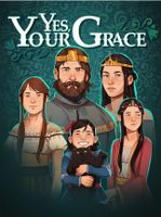 Yes, Your Grace