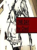 ONE DAY for Ched