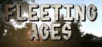 Fleeting Ages