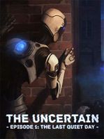 The Uncertain The Last Quiet Day