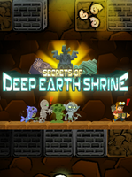 Secrets of Deep Earth Shrine