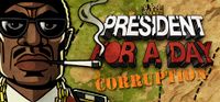 President for a Day Corruption