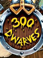 300 Dwarves