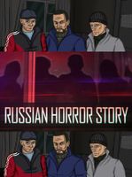 Russian Horror Story