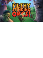 Filthy, Stinking, Orcs!