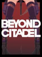 Beyond Citadel