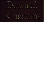Doomed Kingdoms