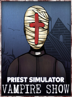 Priest Simulator Vampire Show