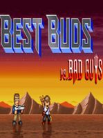 Best Buds vs Bad Guys