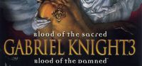 Gabriel Knight 3 Blood of the Sacred, Blood of the Damned