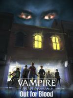 Vampire The Masquerade Out for Blood