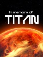 In memory of TITAN