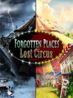 Forgotten Places Lost Circus