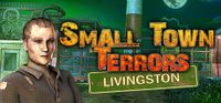 Small Town Terrors Livingston