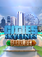 Cities Skylines Parklife Edition