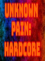 Unknown Pain Hardcore