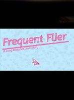 Frequent Flyer A Long Distance Love Story