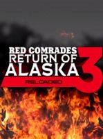 Red Comrades 3 Return of Alaska. Reloaded