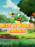 Billy Bubble Trouble