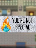 You're Not Special