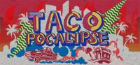 Tacopocalypse