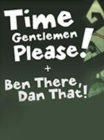 Time Gentlemen, Please! and Ben There, Dan That! Double