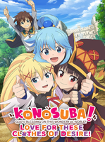 KonoSuba God's Blessing on this Wonderful World! Love For These Clothes Of Desire!