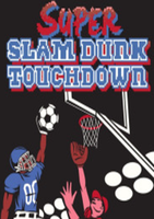 Super Slam Dunk Touchdown