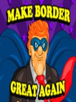 Make Border Great Again!