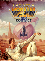 I am not a Monster First Contact