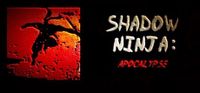 Shadow Ninja Apocalypse