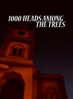 1,000 Heads Among the Trees