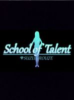 School of Talent SUZU ROUTE