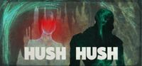 Hush Hush Unlimited Survival Horror