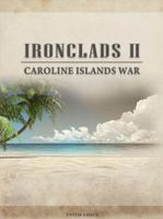 Ironclads 2 Caroline Islands War 1885