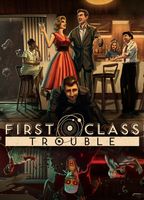 First Class Trouble