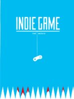 Indie Game The Movie