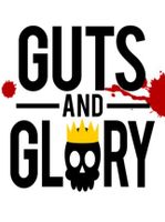 Guts and Glory