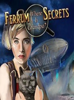 Ferrum's secrets where is grandpa?