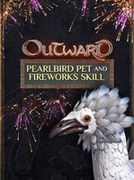 Outward Pearlbird Pet and Fireworks Skill