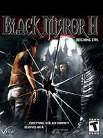 Black Mirror 2 Reigning Evil